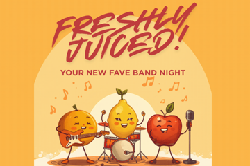FRESHLY JUICED - Your New Fave Band Night