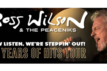 Ross Wilson & The Peaceniks - Now Listen! We’re Steppin’ Out! - 50 Years Of Hits Tour