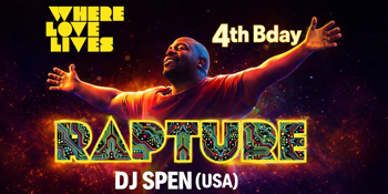 WHERE LOVE LIVES 4TH Birthday: RAPTURE