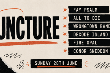 JUNCTURE - w, Fay Psalm, All To Die, Wrongtown Band, Decode Island, Fire Opal, Conor Sneddon