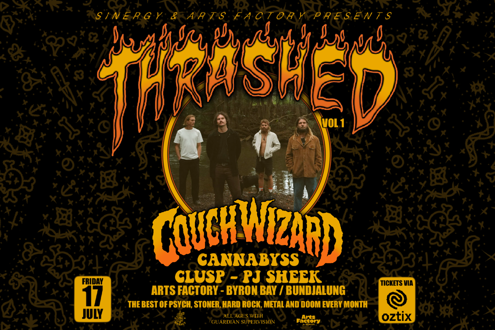 THRASHED 01 ft. COUCH WIZARD • CANNABYSS • PJ SHEEK • CLUSP - BYRON BAY