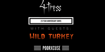 4TRESS and Wild Turkey