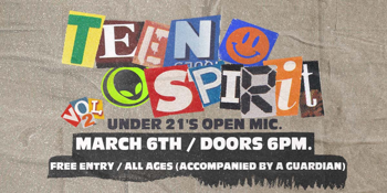 TEEN SPIRIT | NECROPHAGE & REFLECTION + UNDER 21'S OPEN MIC
