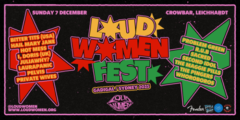 LOUD WOMEN FESTIVAL AUSTRALIA – Sydney/Gadigal