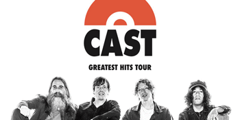 CAST - Greatest Hits Tour
