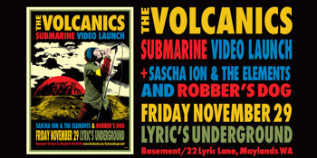 The Volcanics ‘Submarine’ Video Launch