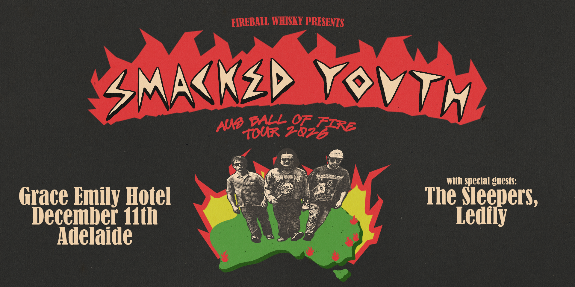 SMACKED YOUTH - Aus Ball of Fire Tour