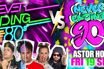 Never Ending 80s Presents: 80s v 90s   The Battle of  The Decades