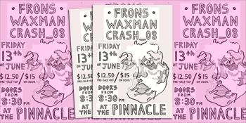 FRONS, WAXMAN, CRASH_08 PLAY THE PINNY ON FRI THE 13TH!