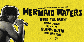 Mermaid Waters 'Dust Till Dawn' Single Launch