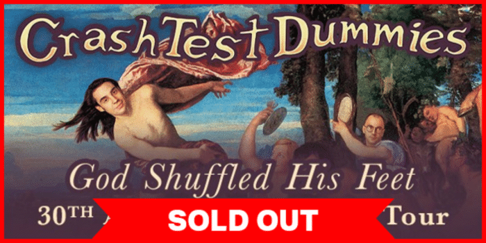 Crash Test Dummies (Canada) ‘God Shuffled His Feet’ 30th Anniversary World Tour