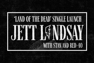 JETT LINDSAY ‘LAND OF THE DEAD’ SINGLE LAUNCH