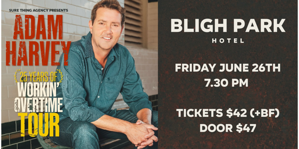 Adam Harvey Workin' Overtime Tour live at Bligh Park Hotel - Concert poster