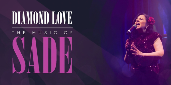 Diamond Love: The Music of Sade