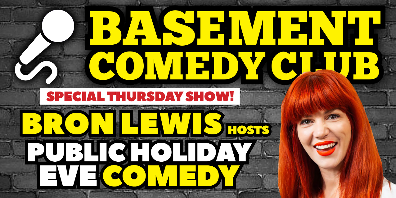 Basement Comedy Club: BRON LEWIS hosts Thursday Comedy Showcase