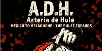 Arteria de Hule (A.D.H.) – Live in Melbourne