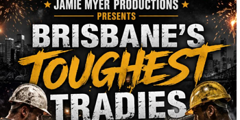 Brisbane's Toughest Tradies - Boxing Event