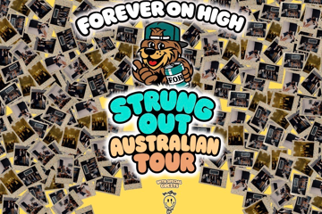 FOREVER ON HIGH - Strung Out Australian Tour