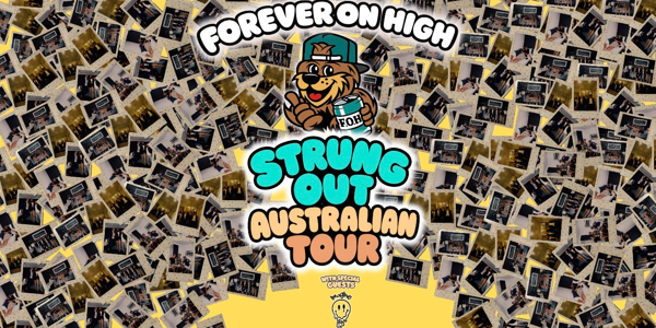 FOREVER ON HIGH - Strung Out Australian Tour live at The Ed Castle - Concert poster