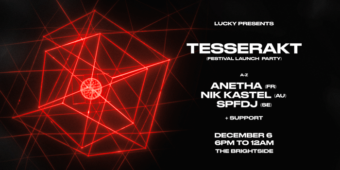 Tesserakt Open Air (Festival Launch Rave) ft ANETHA, SPFDJ & NIK KASTEL