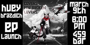 Huey Brazadich EP Launch: Covers for Broken Lovers