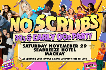 NO SCRUBS: 90s + Early 00s Party - Mackay
