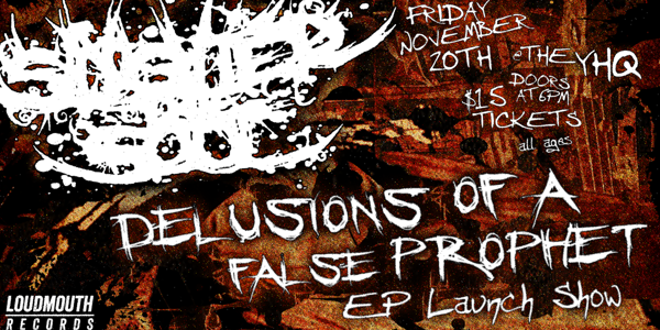 Slaughter The Soul 'Delusions Of A False Prophet' EP Launch live at The Y HQ - Concert poster