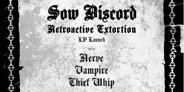 Sow Discord 'Retroactive Extortion' L.P Launch
