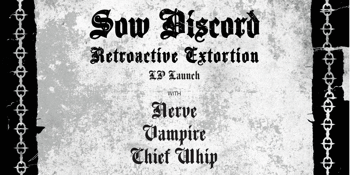 Sow Discord 'Retroactive Extortion' L.P Launch