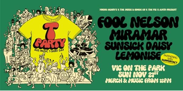 T-PARTY! With Fool Nelson, Miramar + More! live at Vic on The Park Hotel - Concert poster