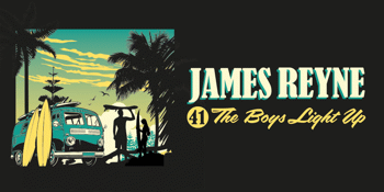 JAMES REYNE - The Boys Light Up 41st Anniversary Tour