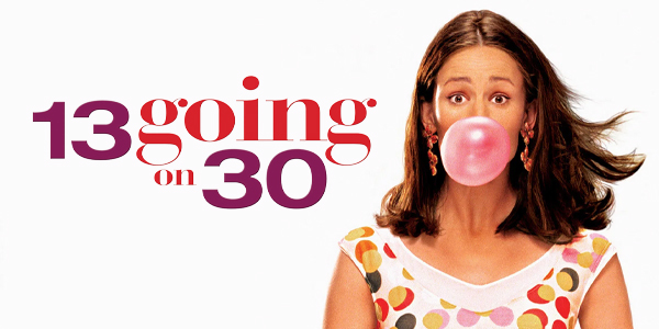 13 Going on 30 (PG) PRESENTED IN 35MM FILM