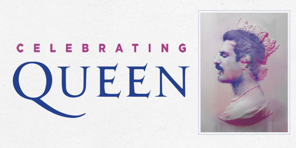 CANCELLED - Celebrating QUEEN