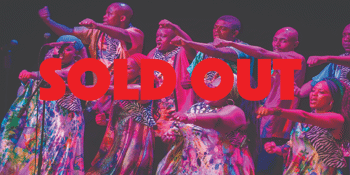 *SOLD OUT* Soweto Gospel Choir (South Africa)