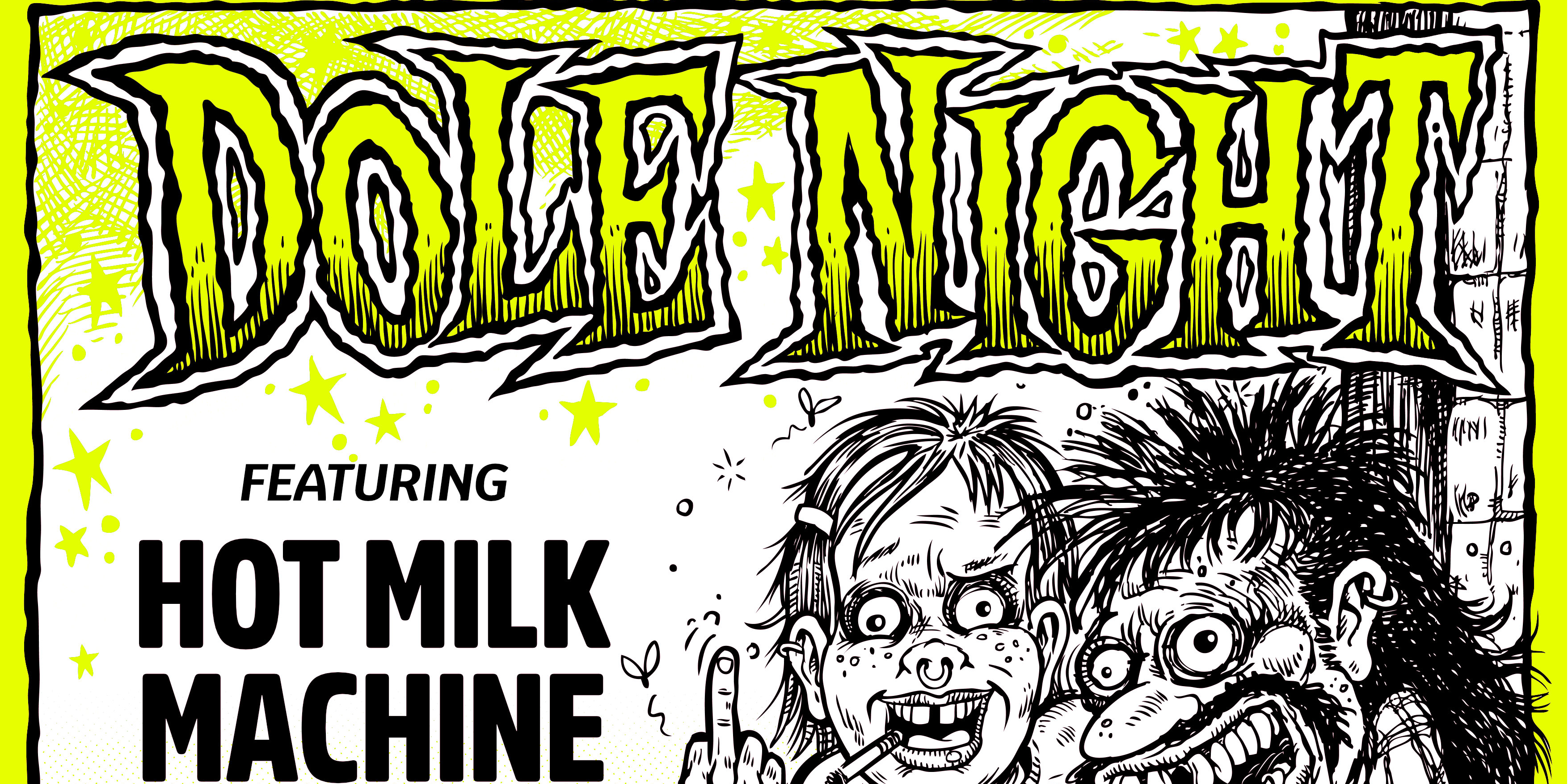 DOLE NIGHT w/ Hot Milk Machine + Hypnagogic