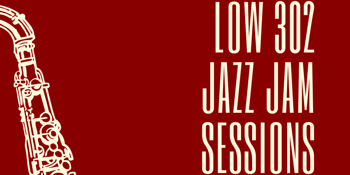 Low 302: Jazz Jam Sessions