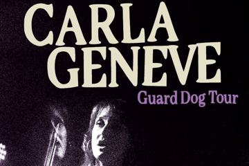 Carla Geneve ‘Guard Dog’ Tour