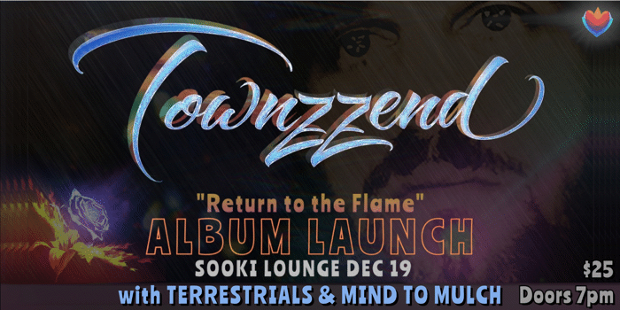 TOWNZZEND "Return To The Flame" ALBUM LAUNCH
