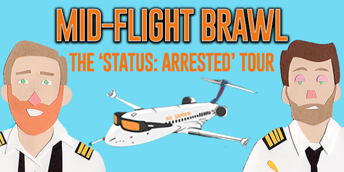 MID FLIGHT BRAWL  The Status: Arrested Tour