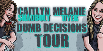 Caitlyn Shadbolt and Melanie Dyer