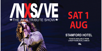 INXSIVE - The INXS Tribute Show