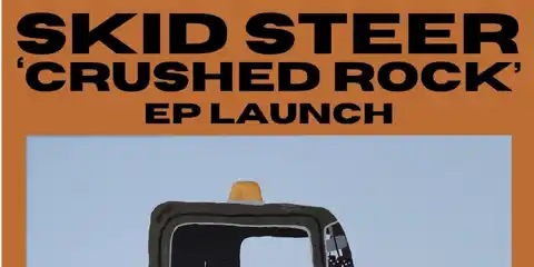 Skid Steer ‘Crushed Rock’ Ep Launch