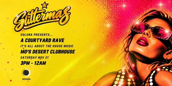 GLITTERMAS — COURTYARD RAVE live at Mo's Desert Clubhouse - Concert poster