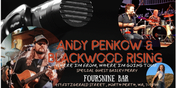 Andy Penkow and Blackwood Rising with special guest Bailey Perrie