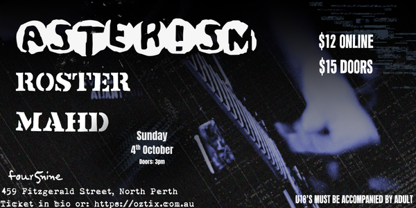 ASTERISM with ROSTER + MAHD live at Four5Nine Bar - Concert poster