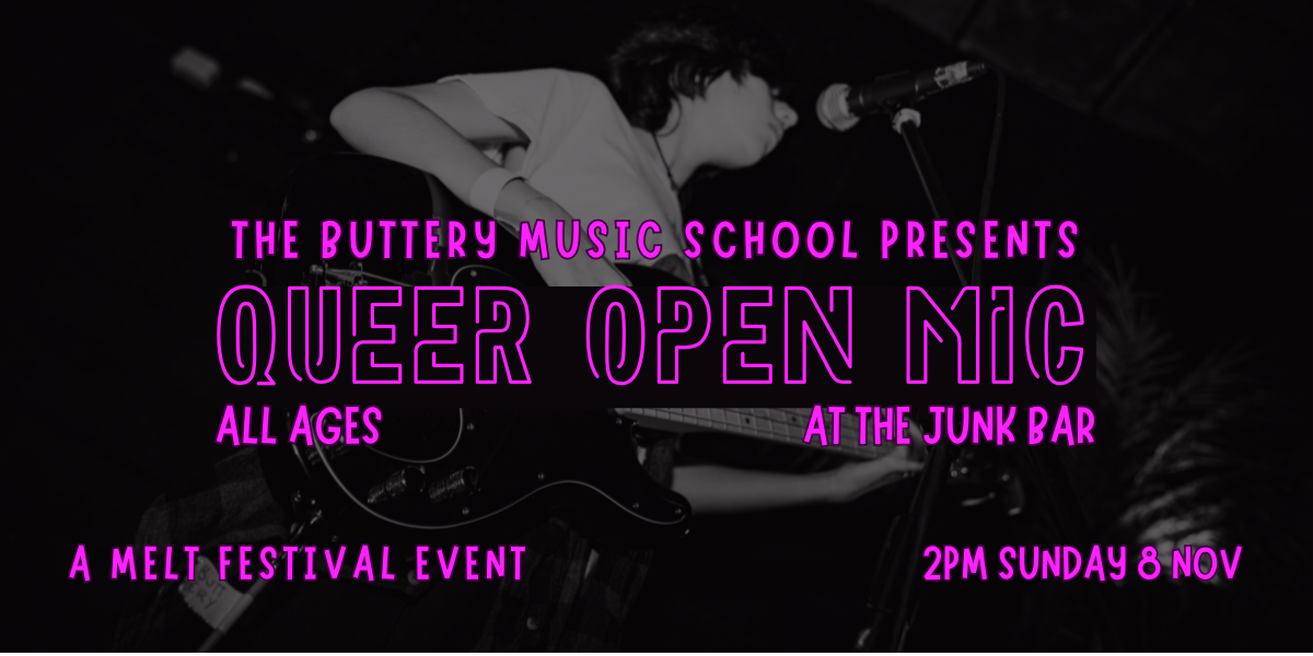 The Buttery Queer Open Mic (Almost All Ages)