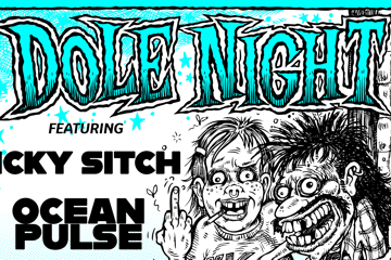 DOLE NIGHT FT. ICKY SITCH & OCEAN PULSE
