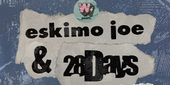 Eskimo Joe + 28 Days