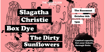 Slagatha Christie, Box Dye, The Dirty Sunflowers