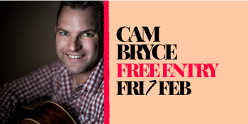 Cam Bryce | Free entry!